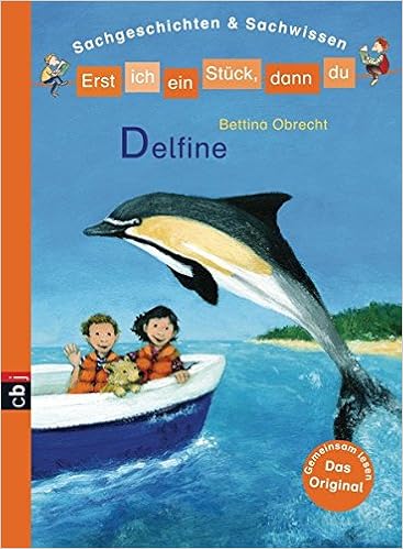 Erst Ich Ein Stück Dann Du Delfine Sachgeschichten - 
