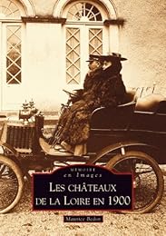 Les  châteaux de la Loire en 1900