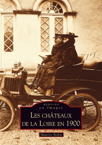 Les  châteaux de la Loire en 1900