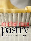 Pastry: Savory & Sweet Pastry: Savory & Sweet