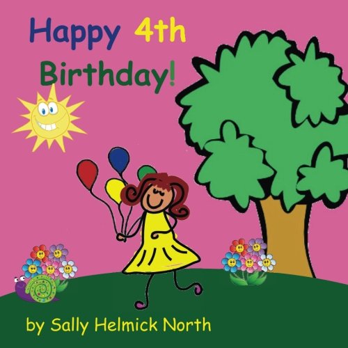 Happy Fourth Birthday! (girl version) (Sneaky Snail Stories)
