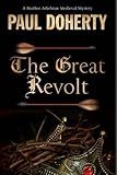 The Great Revolt: A mystery set in Medieval London (A Brother Athelstan Medieval Mystery)