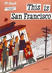 This is San Francisco [A Children's Classic]