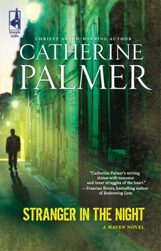 Stranger in the Night (Haven Book 5) by Catherine Palmer