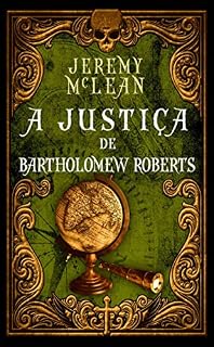 Livro A Justiça de Bartholomew Roberts