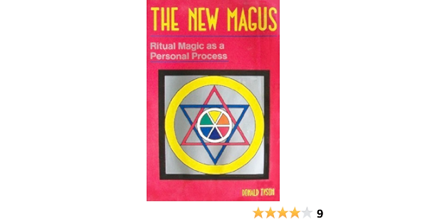 Amazon Com The New Magus Ritual Magic As A Personal Process Llewellyn S High Magick 9780875428253 Donald Tyson Books