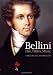 Bellini: Life, Times, Music (1801-35) by Stelios Galatopoulos