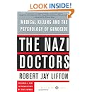 The Nazi Doctors: Medical Killing and the Psychology of Genocide
