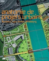 Anatomie de projets urbains