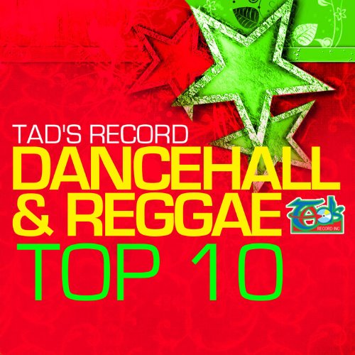 Tad's Record Dancehall & Reggae Top Ten by Various artists ...