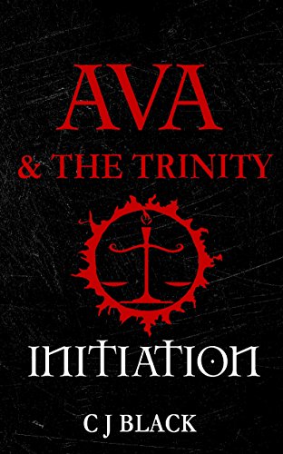 Initiation (Ava & The Trinity Trilogy Book 1)