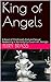 King of Angels: A Novel of Childhood's End and Sexual Awakening in Kennedy-Era Savannah, Georgia by Perry Brass, Anthony Bashford
