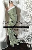 But It's My Day: A Wedding Handbook for Bridezillas by Teal Mitchell
