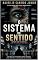 Livro O Sistema do Sentido: Quando tudo faz sentido… você já perdeu o controle