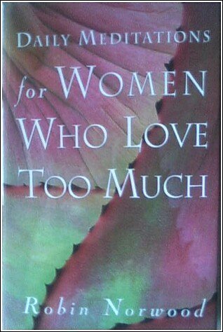 Download Daily Meditations for Women Who Love Too Much Download Daily Meditations for Women Who Love Too Much