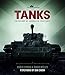 Tanks: The History of Armoured Warfare