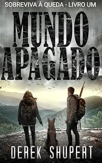 Livro Mundo Apagado: Um thriller de sobrevivência pós-apocalíptico (Survive the Fall Livro 1)