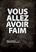 La faim du monde : L'humanité au bord d'une famine globale by Hugues Stoeckel