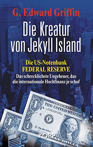 Edward Griffin: Die Kreatur von Jekyll Island