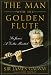 The Man with the Golden Flute: Sir James, a Celtic Minstrel by Sir James Galway, Linda Bridges