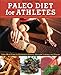 Paleo Diet for Athletes Guide: Paleo Meal Plans for Endurance Athletes, Strength Training, and Fitness by Rockridge Press
