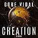 Creation: A Novel by 