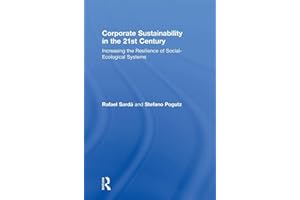 Corporate Sustainability in the 21st Century: Increasing the Resilience of Social-Ecological Systems
