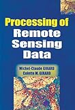 Processing of Remote Sensing Data, Girard, Michel-Claude and Girard, Colette, 9058092321