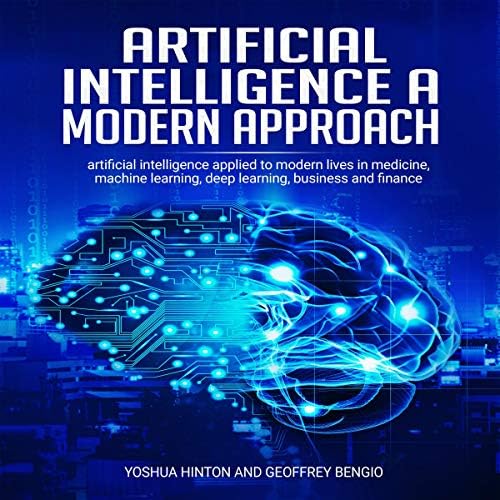 Artificial Intelligence a Modern Approach Artificial Intelligence Applied to Modern Lives in Artificial Intelligence a Modern Approach Artificial Intelligence Applied to Modern Lives in