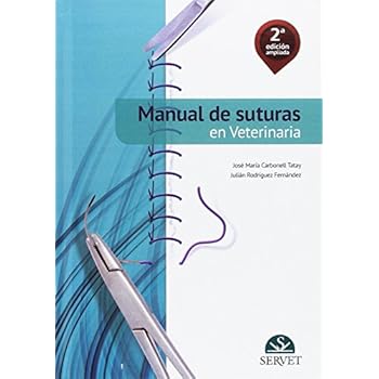 Manual de suturas en veterinaria. 2ª edición ampliada Manual de suturas en veterinaria. 2ª edición ampliada
