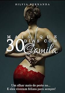 Livro Mais que 30 dias com Camila: Um olhar mais de perto no.. "E eles viveram felizes para sempre."