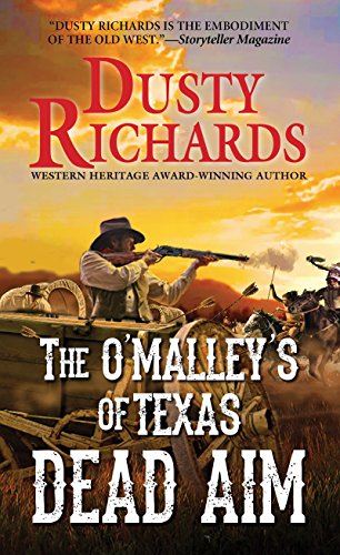 Dead Aim (The O'Malleys of Texas) by Dusty Richards