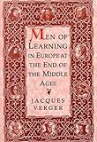 Men of Learning in Europe at the End of the Middle Ages, Verger, Jacques, 0268034516