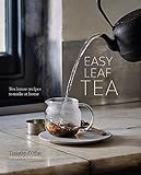 Image de Easy Leaf Tea: Tea House Recipes to Make at Home