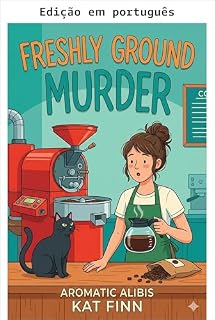 Livro Assassinato recém-moído (Álibis aromáticos Livro 1)