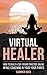 Virtual Healer: How to Build a Six Figure Practice Online While Coaching in Your Yoga Pants