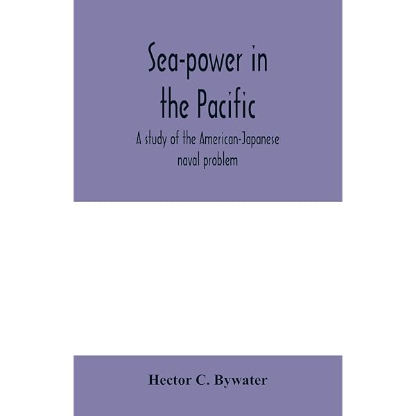 太平洋海上力量：美日海军问题研究