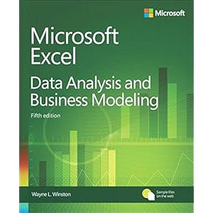 Microsoft Excel Data Analysis and Business Modeling (5th Edition)
