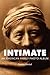 Intimate: An American Family Photo Album (The Tupelo Press Lineage)