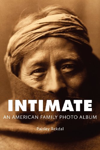 Intimate: An American Family Photo Album (Tupelo Press Lineage) by Paisley Rekdal