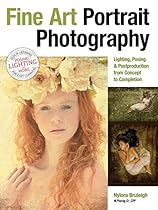 Fine Art Portrait Photography: Lighting; Posing  Postproduction from Concept to Completion
