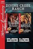 Divine Creek Ranch [Margot's Hunger: Lucy's Revenge] (Siren Publishing Menage Everlasting)
