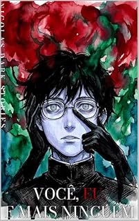Livro Você, Eu, e Mais Ninguém: Volume III (Nicolas Dark Stories Livro 3)