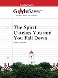 GradeSaver (TM) ClassicNotes: The Spirit Catches You and You Fall Down