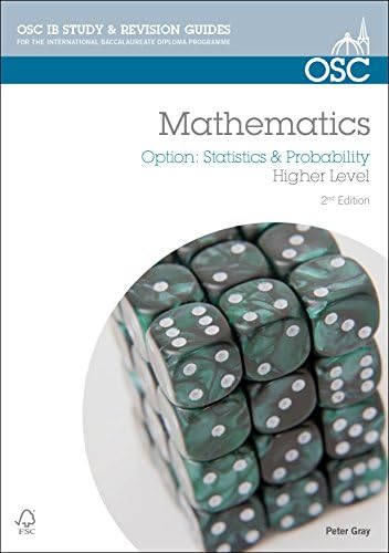 IB Mathematics: Statistics & Probability: For Exams from 2014 (OSC IB Revision Guides for the International Baccalaureate Diploma) Paperback – 12 Feb. 2013