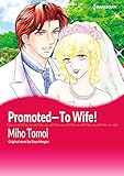Promoted_To Wife!: Harlequin comics by Raye Morgan, Miho Tomoi