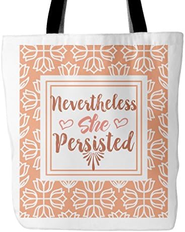 She Was Warned, She Was Given An Explanation, Nevertheless She Persisted, Floral Pattern Protest Feminist Tote Bag