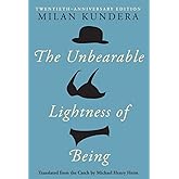 The Unbearable Lightness of Being: Twentieth Anniversary Edition