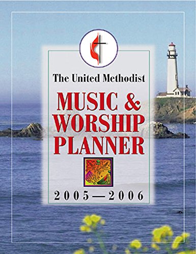 United Methodist Music & Worship Planner, 2005-2006 by David L. Bone, Mary Scifres