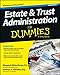 Estate and Trust Administration For Dummies
